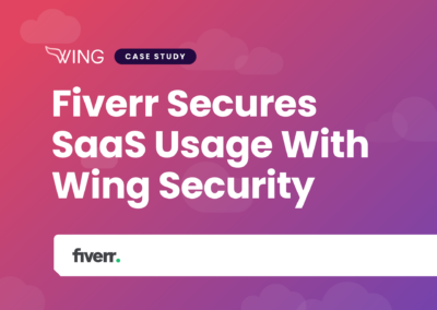 Fiverr Case Study: Securing SaaS Usage With Wing Security